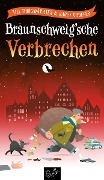 Cover-Bild zum Titel 'Braunschweig'sche Verbrechen' von 'Till Burgwächter, Hardy Crueger'