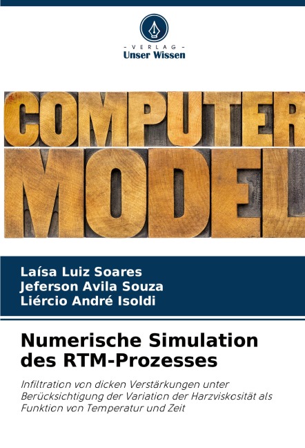 Numerische Simulation des RTM-Prozesses - Laísa Luiz Soares, Jeferson Avila Souza, Liércio André Isoldi