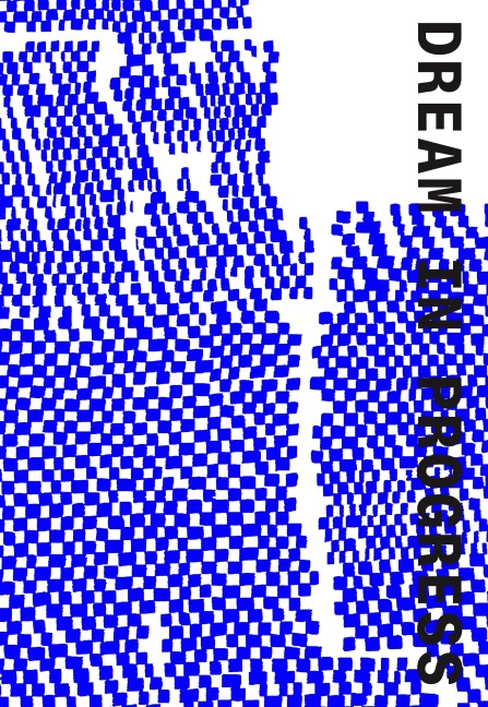URLAUBSARCHITEKTUR - Dream in Progress - Britta Krämer, Ulrich Stefan Knoll, Schmuck Kathrin, Tina Barankay, Frederik Fischer