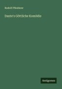 Cover-Bild zum Titel 'Dante's Göttliche Komödie' von 'Rudolf Pfleiderer'