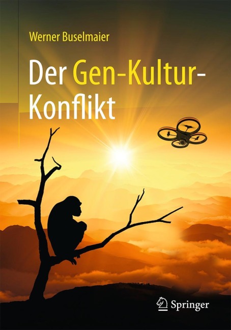 Der Gen-Kultur-Konflikt - Werner Buselmaier