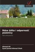 Cover-Bild zum Titel 'Rdza ¿ó¿ta i odporno¿¿ pszenicy' von 'Ahmad Ali, Syed Jawad Ahmad Shah'