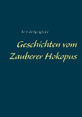 Cover-Bild zum Titel 'Geschichten vom Zauberer Hokopus' von 'Peter-Wolfgang Klose'