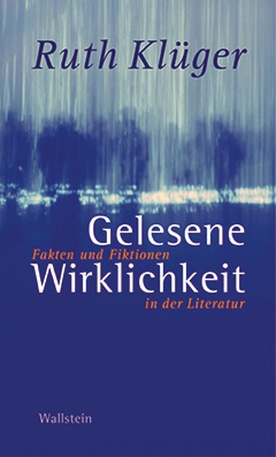 Gelesene Wirklichkeit - Ruth Klüger