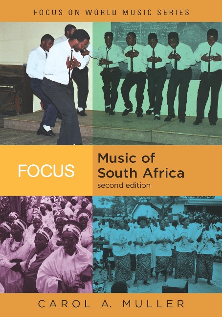 Focus: Music of South Africa - Carol A. Muller