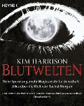 Blutwelten - Kim Harrison