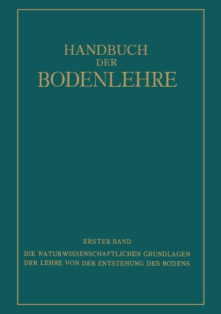 Die Naturwissenschaftlichen Grundlagen der Lehre von der Entstehung des Bodens - E. Blanck, Na Rüger, Na Fesefeldt, Na Giesecke, Na Hager