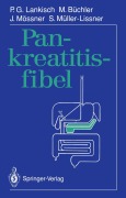 Cover-Bild zum Titel 'Pankreatitisfibel' von 'P. G. Lankisch, S. Müller-Lissner, J. Mössner, M. Büchler'