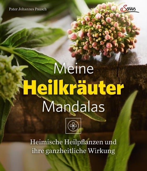 Meine Heilkräutermandalas - Johannes Pausch