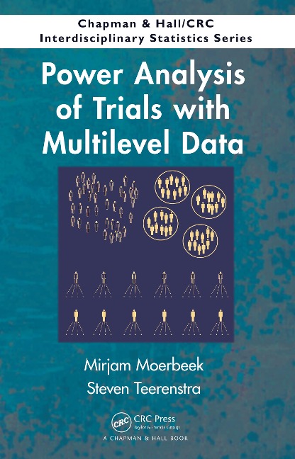 Power Analysis of Trials with Multilevel Data - Mirjam Moerbeek, Steven Teerenstra