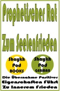 Cover-Bild zum Titel 'Prophetischer Rat Zum Seelenfrieden' von 'ShaykhPod German'