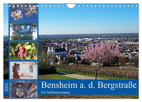 Bensheim a. d. Bergstraße - Ein Stadtspaziergang (Wandkalender 2025 DIN A4 quer), CALVENDO Monatskalender - Ilona Andersen