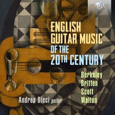 English Guitar Music Of The 20th Century - Andrea Dieci
