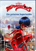 Miraculous - Die geheime Superheldin (Miraculous 1) - 