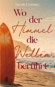 Cover-Bild zum Titel 'Wo der Himmel die Wellen berÃ¿hrt' von 'Sarah Lemme'