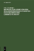 Cover-Bild zum Titel 'Beiträge zur Lehre von den Realgewerbegerechtigkeiten nach bayerischem Landeszivilrecht' von 'Fritz Neuburger'