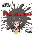 Cover-Bild zum Titel 'Bola de Mugre' von 'Robert Munsch'