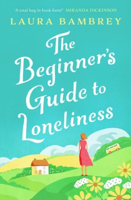 The Beginner's Guide to Loneliness - Laura Bambrey
