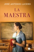 Cover-Bild zum Titel 'La Maestra / The Teacher' von 'José Antonio Lucero'