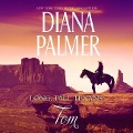 Cover-Bild zum Titel 'Long, Tall Texans: Tom Lib/E' von 'Diana Palmer'