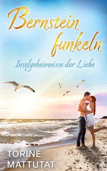 Inselgeheimnisse der Liebe - Torine Mattutat