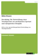 Cover-Bild zum Titel 'Freeskiing. Die Entwicklung einer Trendsportart zur anerkannten Sportart und olympischen Disziplin' von 'Niklas Klausen'