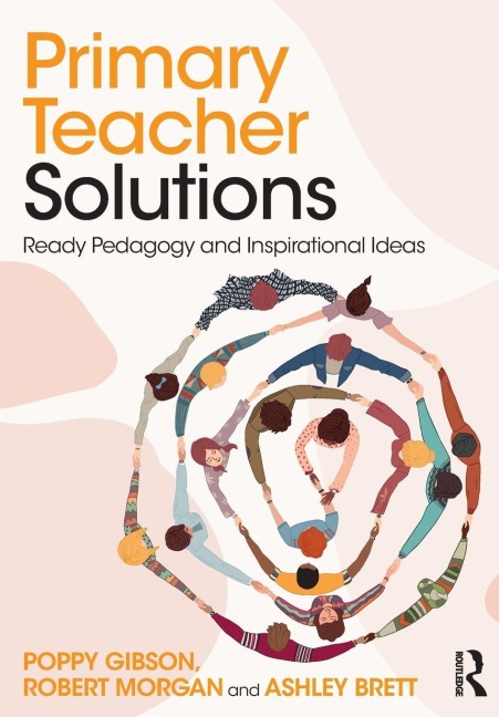Primary Teacher Solutions - Poppy Gibson, Ashley Brett, Robert Morgan