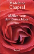 Cover-Bild zum Titel 'Méfiez-vous des jeunes filles !' von 'Madeleine Chapsal'