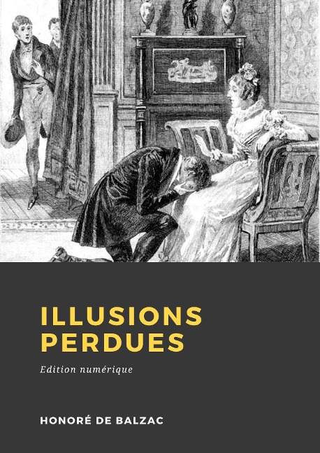 Illusions perdues - Honoré de Balzac