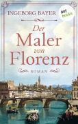 Cover-Bild zum Titel 'Der Maler von Florenz' von 'Ingeborg Bayer'