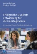Cover-Bild zum Titel 'Erfolgreiche Qualitätsentwicklung für die Ganztagsschule' von 'Amina Kielblock, Stephan Kielblock'