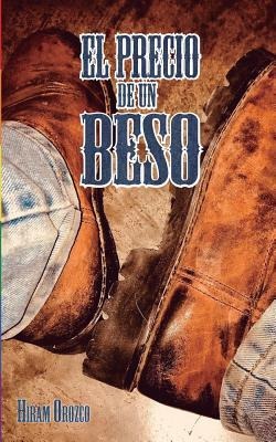 El Precio de Un Beso - Hiram Orozco