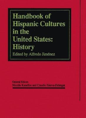 Handbook of Hispanic Cultures of the United States - 
