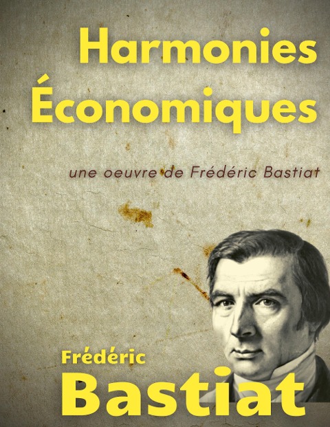 Harmonies Économiques - Frédéric Bastiat