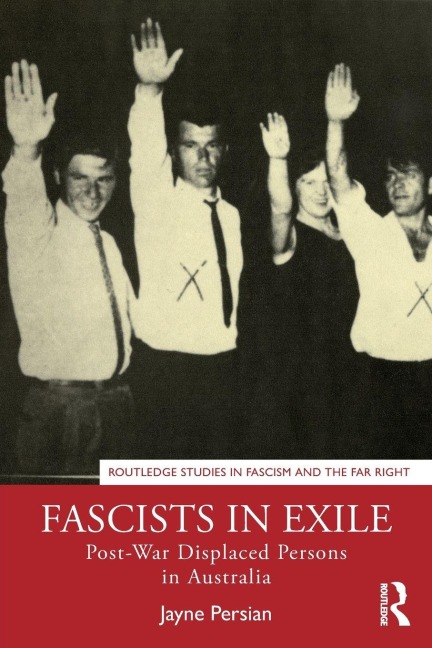 Fascists in Exile - Jayne Persian