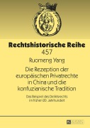 Cover-Bild zum Titel 'Die Rezeption der europäischen Privatrechte in China und die konfuzianische Tradition' von 'Ruomeng Yang'