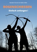 Cover-Bild zum Titel 'Bogenschießen' von 'Volker Alles, Norbert Forsch'