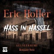 Cover-Bild zum Titel 'Eric Holler: Hass in Hassel' von 'Roman Just'
