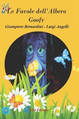 Le Favole dell'albero Goofy - Luigi Augelli, Giampiero Bernardini