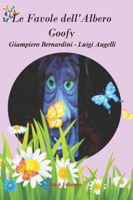 Le Favole dell'albero Goofy - Luigi Augelli, Giampiero Bernardini