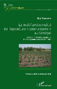 Cover-Bild zum Titel 'La multifonctionnalité de l'agriculture "péri-urbaine" au Sénégal' von 'Tounkara'