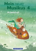 Mein neuer Musikus 4. Schuljahr. Arbeitsheft - Anne Boss, Anja-Maria Gläser, Sonja Hoffmann