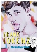 Cover-Bild zum Titel 'Frank Lorenz - Ein Berliner Maler (Wandkalender 2026 DIN A4 hoch), CALVENDO Monatskalender' von 'Frank Lorenz'