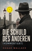 Cover-Bild zum Titel 'Die Schuld des Anderen (Kommentiert)' von 'Edgar Wallace'