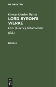 Cover-Bild zum Titel 'George Gordon Byron: Lord Byron's Werke. Band 4' von 'George Gordon Byron'