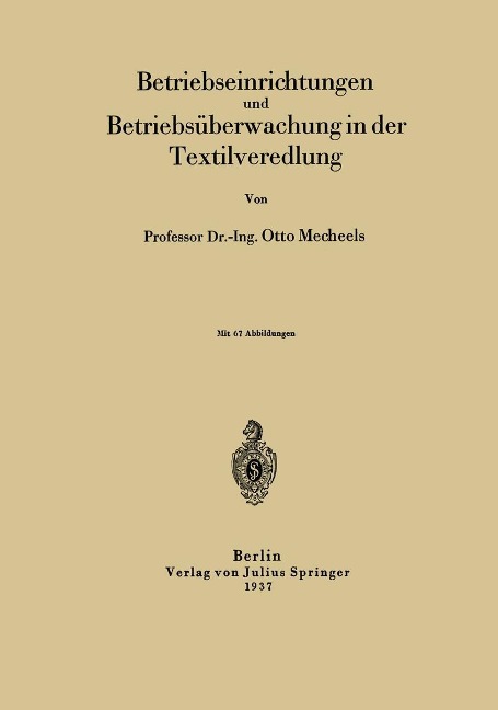 Betriebseinrichtungen und Betriebsüberwachung in der Textilveredlung - Otto Mecheels