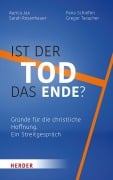 Cover-Bild zum Titel 'Ist der Tod das Ende?' von 'Sarah Rosenhauer, Aurica Jax, Fana Schiefen, Gregor Taxacher'