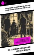 Cover-Bild zum Titel 'Die schönsten Familiensagen der Weltliteratur' von 'Gustav Freytag, John Galsworthy, Adalbert Stifter, Felicitas Rose, Gustaf Af Geijerstam'
