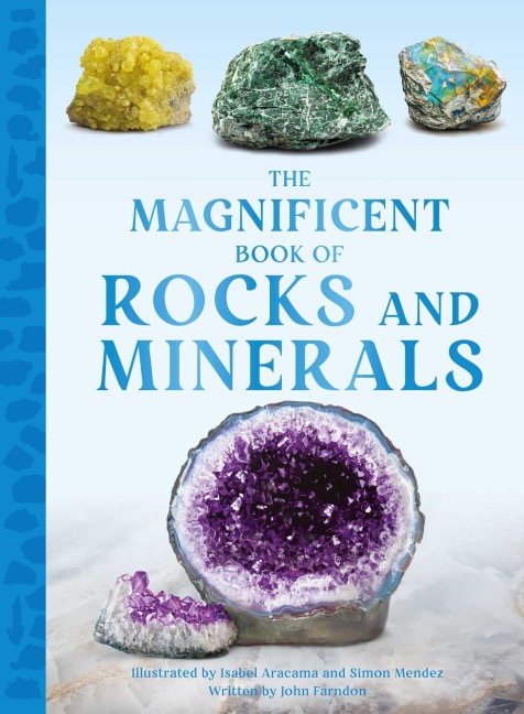 The Magnificent Book of Rocks and Minerals - John Farndon