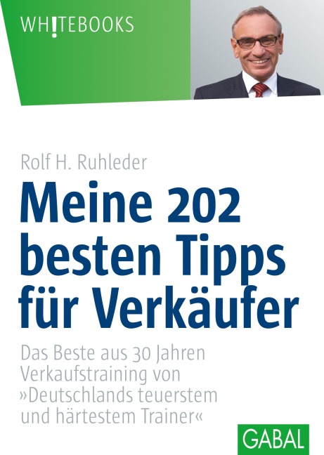 Meine 202 besten Tipps für Verkäufer - Rolf H. Ruhleder